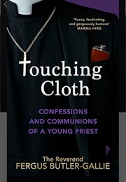 Touching Cloth (Rev Fergus Butler-Gallie)