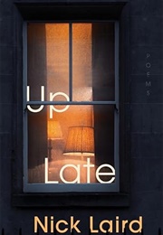 Up Late (Nick Laird)