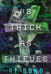 As Thick as Thieves (R. E. Bond)