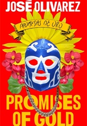 Promises of Gold (José Olivarez)