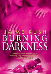 Burning Darkness (Jaime Rush)