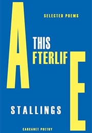This Afterlife: Selected Poems (A.E.Stallings)