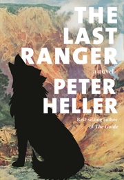 The Last Ranger (Peter Heller)