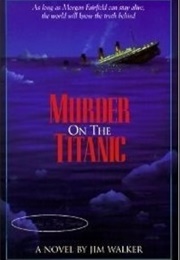 Murder on the Titanic (Jim Walker)