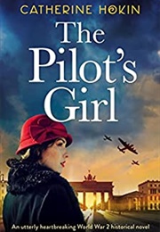 The Pilot&#39;s Girl (Catherine Hokin)