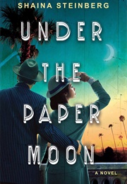 Under the Paper Moon (Shaina Steinberg)