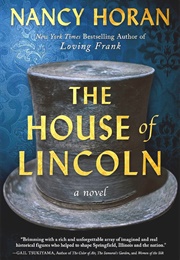 The House of Lincoln (Nancy Horan)