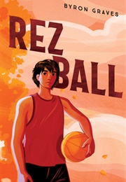 Rez Ball (Byron Graves)