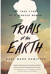 Trials of the Earth (Mary Mann Hamilton)