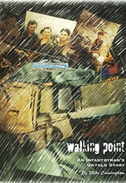 Walking Point: An Infantryman&#39;s Untold Story (Michael H. Cunningham)
