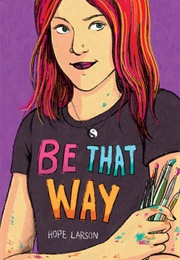 Be That Way (Hope Larson)
