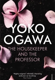 The Housekeeper and the Professor (Yōko Ogawa)