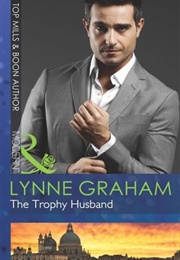 The Trophy Husband (Lynne Graham)