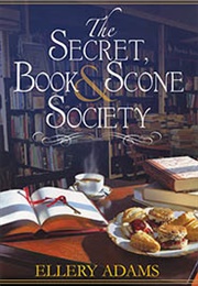 The Secret, Book and Scone Society (Ellery Adams)