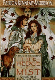 The Hedge of Mist (Patricia Kennealy-Morrison)