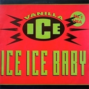 Ice Ice Baby - Vanilla Ice