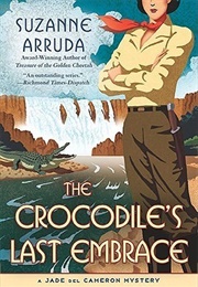 The Crocodile&#39;s Last Embrace (Suzanne Arruda)