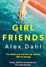 Girl Friends (Alex Dahl)