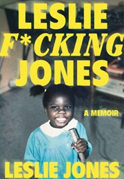 Leslie F*Cking Jones (Leslie Jones)
