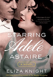 Starring Adele Astaire (Eliza Knight)