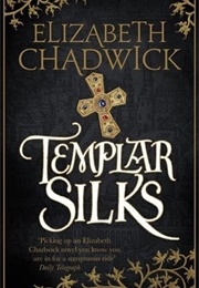 Templar Silks (Elizabeth Chadwick)
