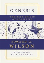 Deep Origin of Societies (Edward O. Wilson)