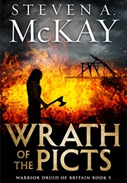 Wrath of the Picts (Steven A. McKay)