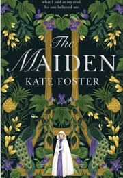 The Maiden (Kate Foster)