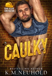 Caulky (K.M. Neuhold)