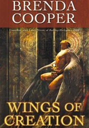 Wings of Creation (Brenda Cooper)