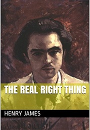 The Real Right Thing Henry James (Henry James)