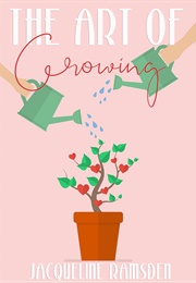 The Art of Growing (Jacqueline Ramsden)