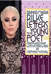Lady Gaga: Letters to a Young Poet (Rainer Maria Rilke)