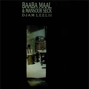 Baaba Maal and Mansour Seck - Djam Leelii