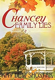 Chancey Family Lies (Kay Dew Shostak)