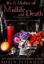 It&#39;s a Matter of Midlife and Death (Robyn Peterman)