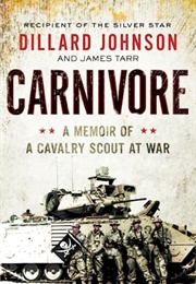 Carnivore: A Memoir by One of the Deadliest American Soldiers of All Time (Dillard Johnson)
