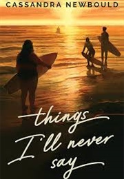 Things I&#39;ll Never Say (Cassandra Newbould)