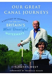 Our Great Canal Journeys (Timothy West)