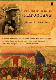 The Faber Book of Reportage (Edited by John Carey)