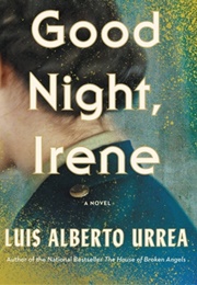 Good Night, Irene (Luis Alberto Urrea)