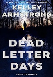 Dead Letter Days (Kelley Armstrong)