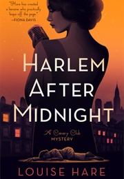 Harlem After Midnight (Louise Hare)