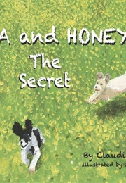 Bea and Honey: The Secret (Claudia Teetsel)