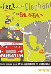 You Cant All and Elephant in an Emergency (Patricia Cleveland-Peck)