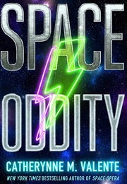 Space Oddity (Catherynne M. Valente)
