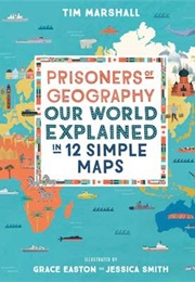Prisoners of Geography: Illustrated Edition (Tim Marshall)