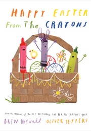 Happy Easter From the Crayons (Drew Daywalt)