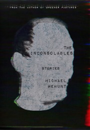 The Inconsolables (Michael Wehunt)