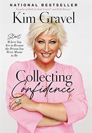 Collecting Confidence (Kim Gravel)